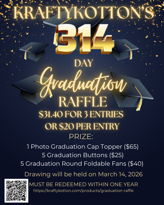 314 Day Graduation Raffle
